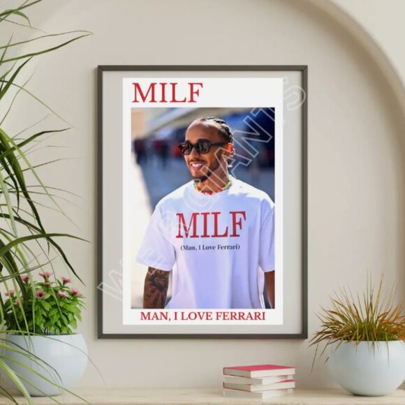 Lewis Hamilton MILF (MAN I LOVE FERRARI) Art Print 11X17 - Picture 1 of 2